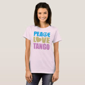 Peace Liebe Tango T-Shirt (Vorne ganz)