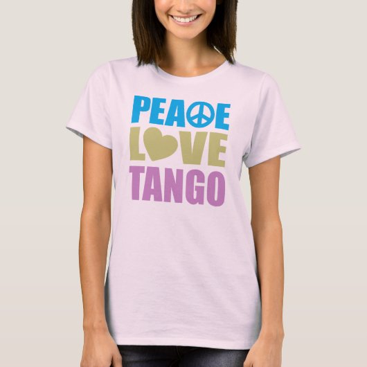 Peace Liebe Tango T-Shirt (Vorderseite)