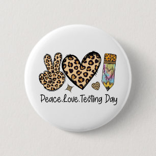 Peace Liebe Testing Shirt Niedlich Test Day Teache Button