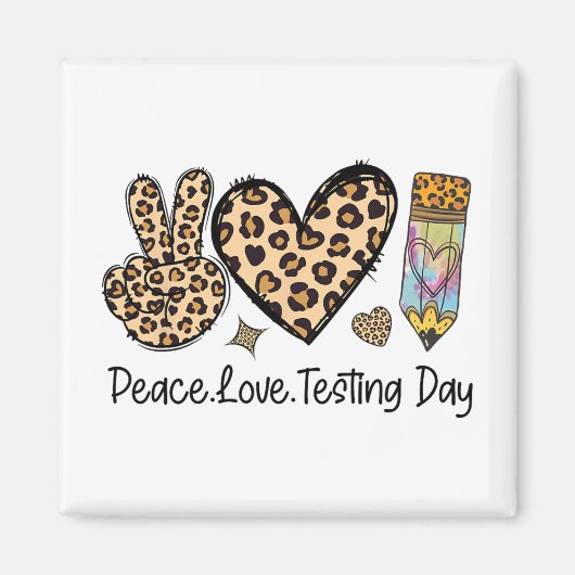 Peace Liebe Testing Shirt Niedlich Test Day Teache Magnet (Vorne)