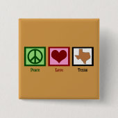 Peace Liebe Texas Button (Vorderseite)