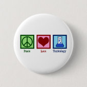 Peace Liebe Toxicology Button (Vorderseite)