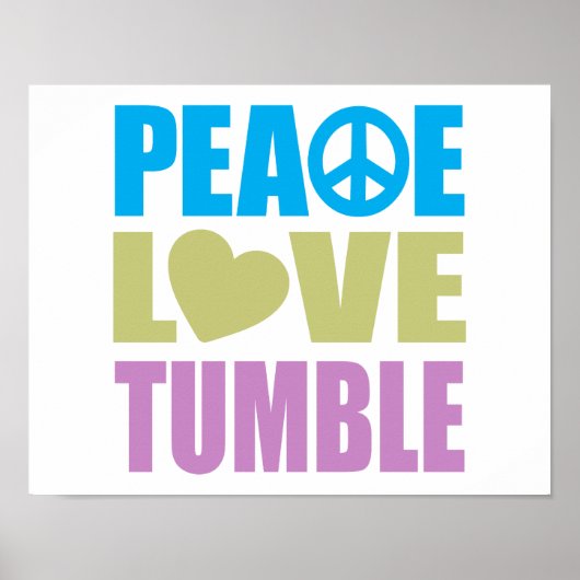 Peace Liebe Tumble Poster (Vorne)