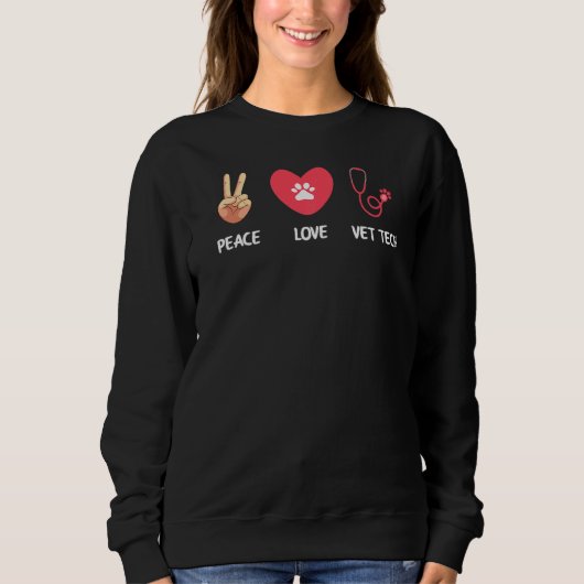 Peace Liebe Vet Tech Tierärztliche Technik Sweatshirt (Vorderseite)