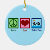 Peace Liebe Water Polo Keramik Ornament (Vorne)
