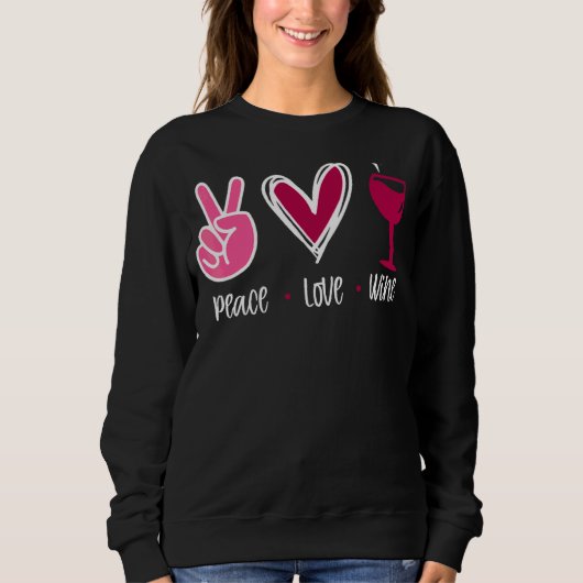 Peace Liebe Wine Sweatshirt (Vorderseite)