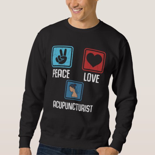 Peace Love Acupuncturist Acupuncture Needles Graph Sweatshirt (Vorderseite)