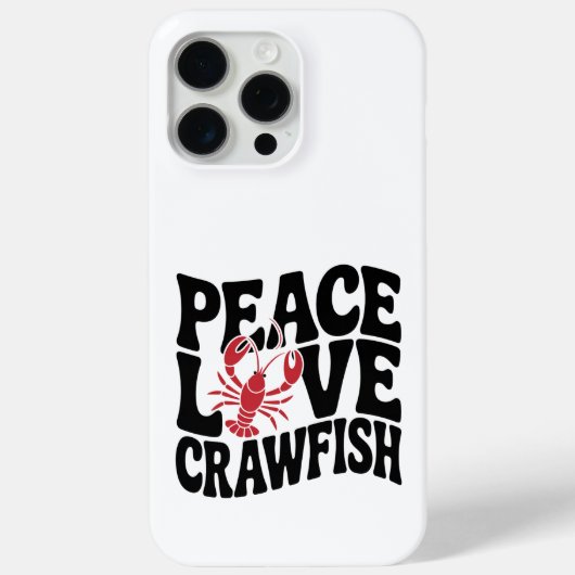 Peace Love and Crawfish Cajun Case-Mate iPhone Hülle (Rückseite)