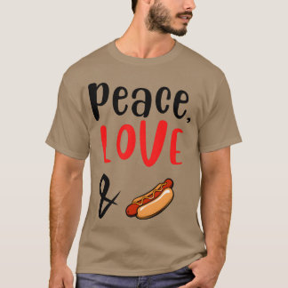 Peace Love and Hotdogs friends T-Shirt