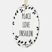 Peace Love and Insulin Keramikornament (Links)