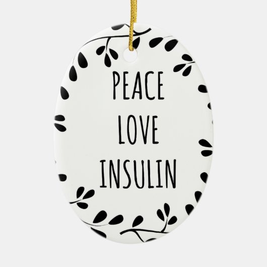 Peace Love and Insulin Keramikornament (Vorne)