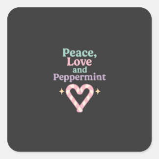 Peace, Love and Peppermint Quadratischer Aufkleber