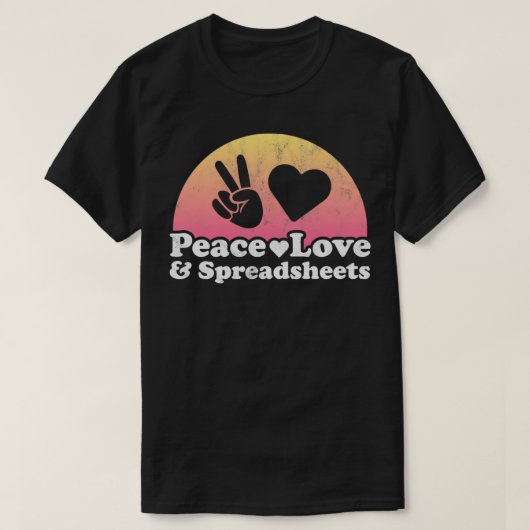 Peace Love and Spreadsheets Spreadsheet T-Shirt (Design vorne)