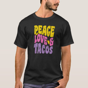 Peace Love and Tacos Vintage Groovy Retro Tacos T-Shirt