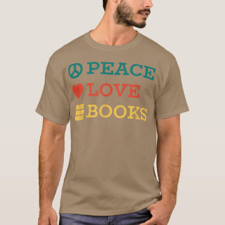 Peace Love Books843 T-Shirt