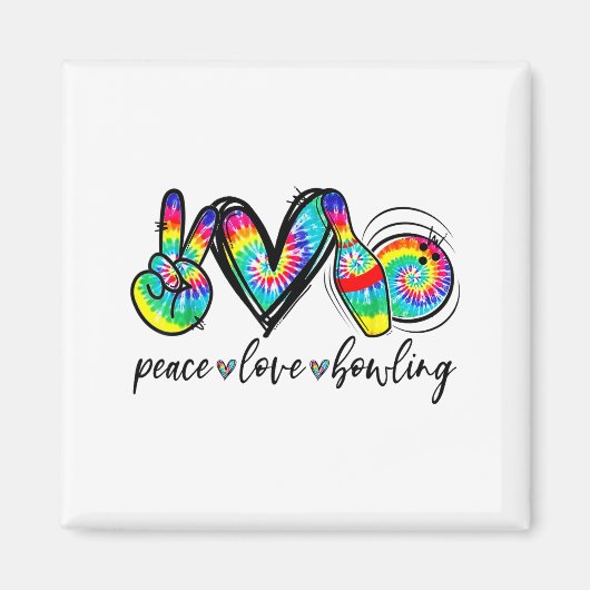 Peace Love Bowling Tie Dye Funny Bowling Lovers Magnet (Vorne)