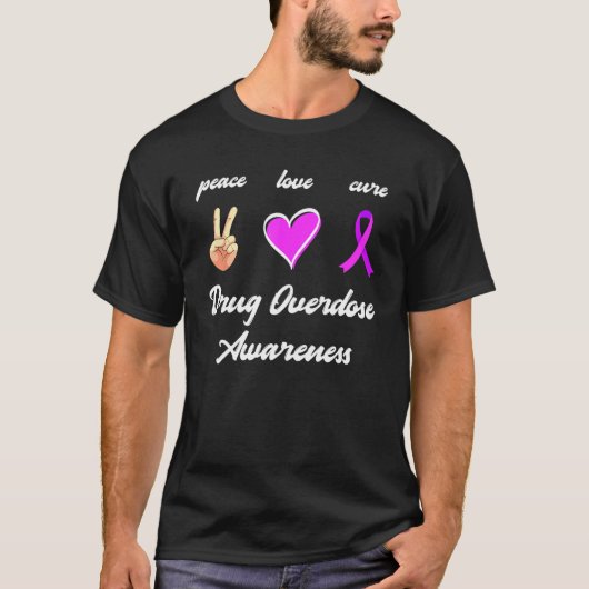 Peace Love Cure Drug Purple Ribbon Overdose Awaren T-Shirt (Vorderseite)