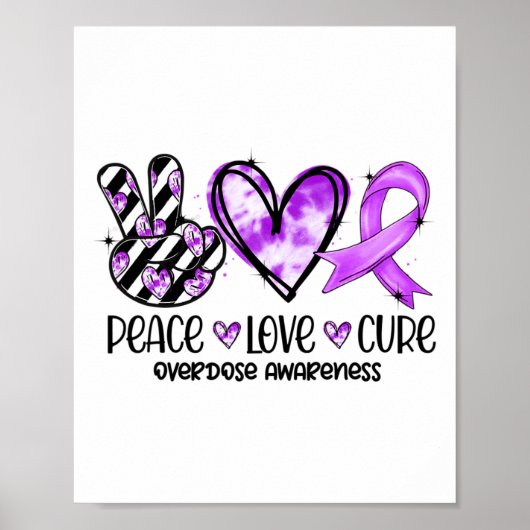 Peace Love Cure Overdose Awareness  Poster (Vorne)