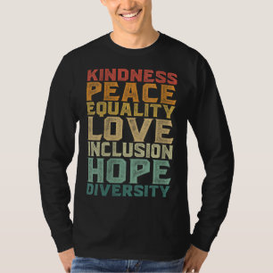 Peace Love Diversity Inclusion Equality Human Righ T-Shirt