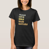 Peace Love Dogs Bass Guitars Retro T-Shirt (Vorderseite)