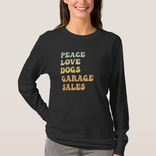 Peace Love Dogs Garage Sales Retro T-Shirt (Vorderseite)