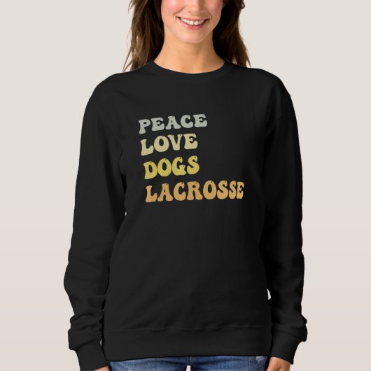 Peace Love Dogs Lacrosse Retro Sweatshirt (Vorderseite)