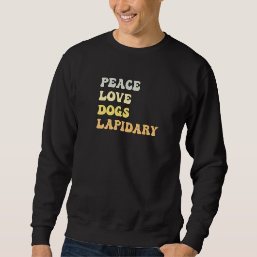 Peace Love Dogs Lapidary Retro Sweatshirt (Vorderseite)