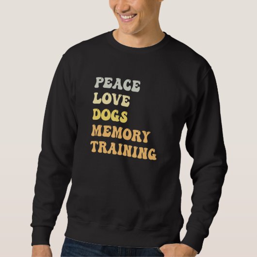 Peace Love Dogs Memory Training Retro Sweatshirt (Vorderseite)