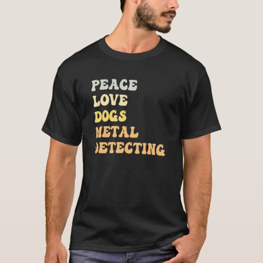 Peace Love Dogs Metal Detecting Retro T-Shirt (Vorderseite)