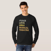 Peace Love Dogs Musical Theatre Retro T-Shirt (Vorne ganz)