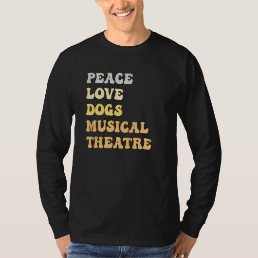 Peace Love Dogs Musical Theatre Retro T-Shirt (Vorderseite)