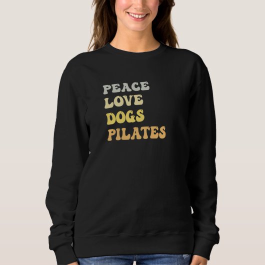 Peace Love Dogs Pilates Retro Sweatshirt (Vorderseite)