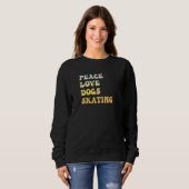 Peace Love Dogs Skating Retro Sweatshirt (Vorne ganz)