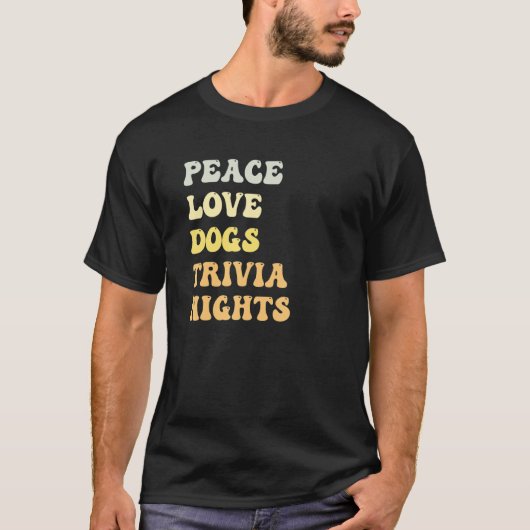 Peace Love Dogs Trivia Nights Retro T-Shirt (Vorderseite)