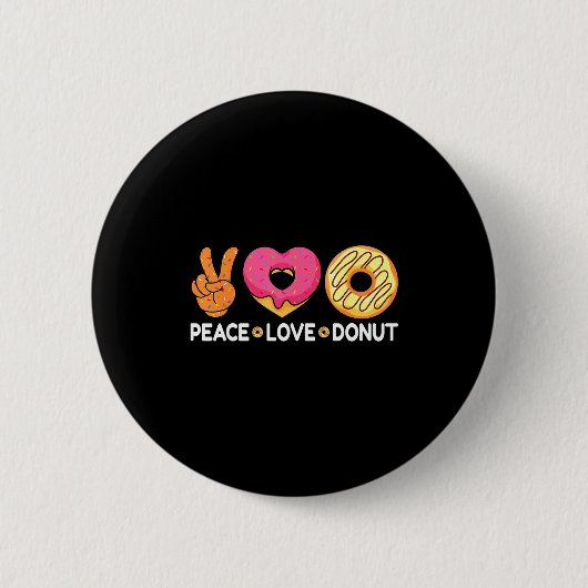 Peace Love Donut - Doughnut Lover's For Men Women Button (Vorderseite)