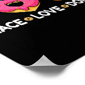 Peace Love Donut - Doughnut Lover's For Men Women  Poster (Ecke)