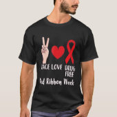 Peace Love Drug Free 2022 Red Ribbon Week Heart T-Shirt (Vorderseite)