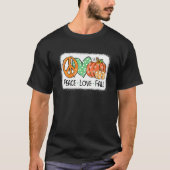 Peace & Love & Fall Pumpkin Autum Happy Fall Thank T-Shirt (Vorderseite)