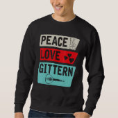 Peace Love Gittern Musical Instrument Gittern Play Sweatshirt (Vorderseite)