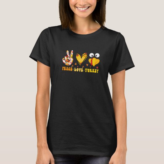 Peace Love Gobble Turkey Day Outfit Thanksgiving T-Shirt (Vorderseite)
