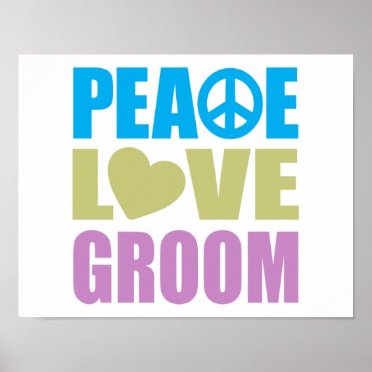 Peace Love Groom Poster (Vorne)
