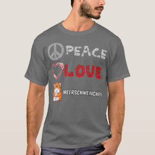 Peace Love Guinea Pigs Gift  T-Shirt