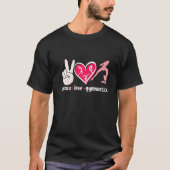 Peace Love Gymnastic Cute Tumbling Flipping Cartwh T-Shirt (Vorderseite)