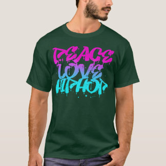 Peace Love Hip Hop Graffiti Retro Rap Music vintag T-Shirt