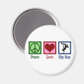 Peace Love Hip Hop Magnet (Vorderseite/Rückseite)