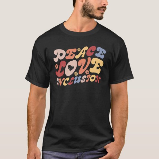 Peace Love Inclusion SPED Teacher Special Educatio T-Shirt (Vorderseite)