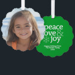 Peace Love Joy Green - Christmas Photo Ornament Karte<br><div class="desc">Add 1 photo to make a Christmas Card that people will want to hang up on the tree! A fresh look for a holiday photo card. A simple photo with a simple green color background and Holiday greeting - Peace Love Joy. A Christmas card with a modern vintage vibe.</div>