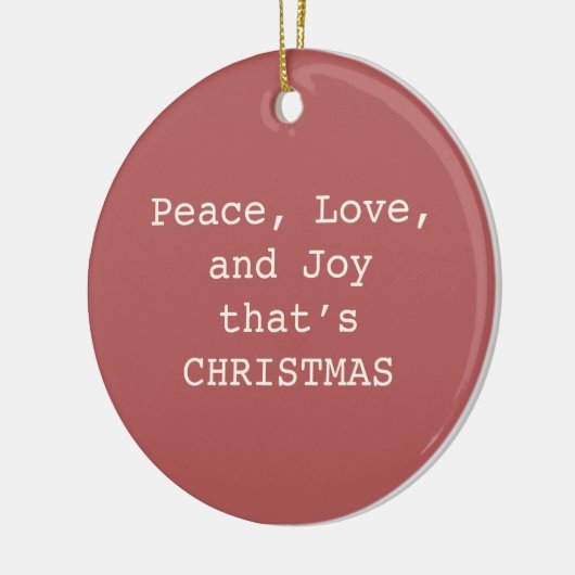 Peace, Love & Joy – Personalized Christmas Quote O Keramik Ornament (Links)