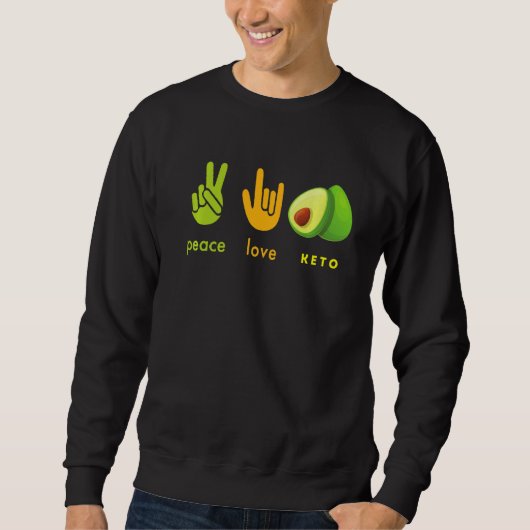 Peace Love Keto Funny Hand Sign And Avocado Design Sweatshirt (Vorderseite)