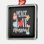 Peace Love Massage Ornament Aus Metall (Links)